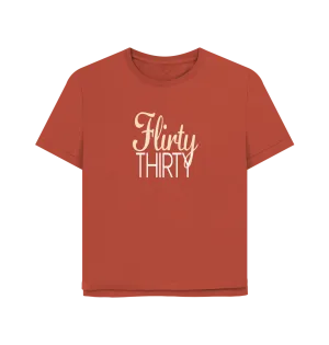 Flirty Thirty Women's Relaxed Fit T-shirt